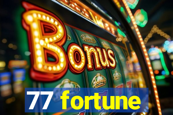 77 fortune